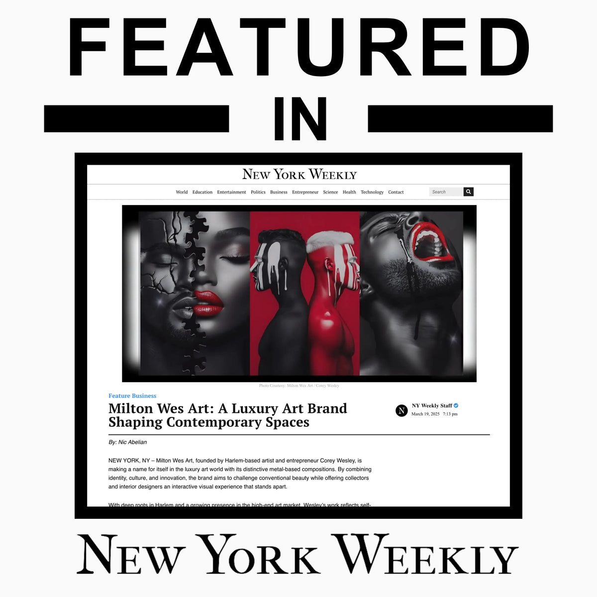 Corey Wesley’s bold metal prints, featured in New York Weekly, challenge social norms and elevate contemporary spaces.